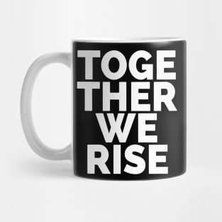 Together We Rise Mug